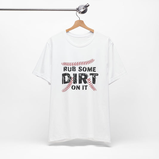 Rub Some Dirt On It Shirt Crewneck Hoodie